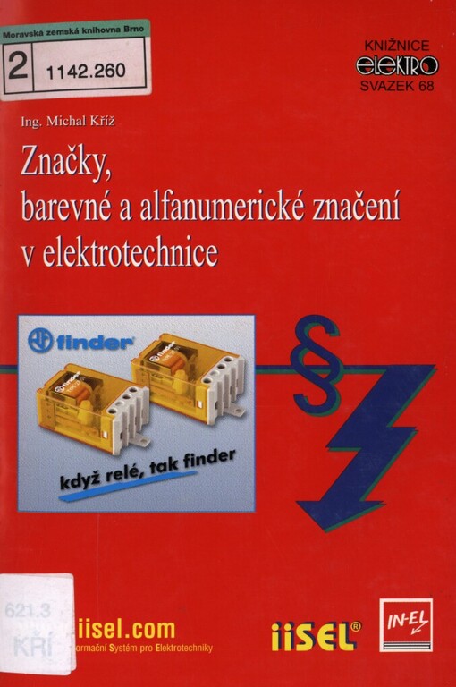 Značky, barevné a alfanumerické značení v elektrotechnice: Michal Kříž