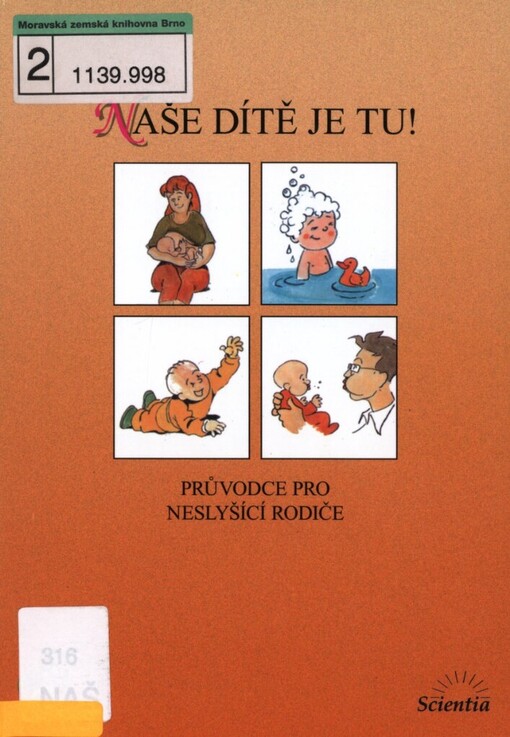 Naše dítě je tu!: průvodce pro neslyšící rodiče