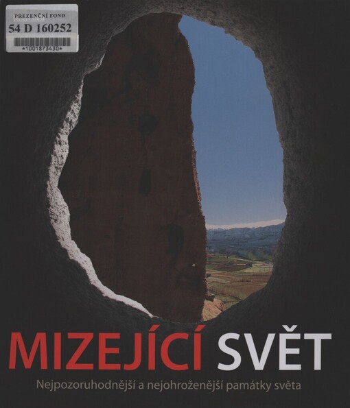Mizející svět: nejpozoruhodnější a nejohroženější památky světa