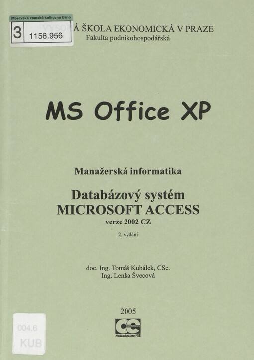 MS Office XP: databázový systém Microsoft Access - verze 2002 CZ, 2. vyd.