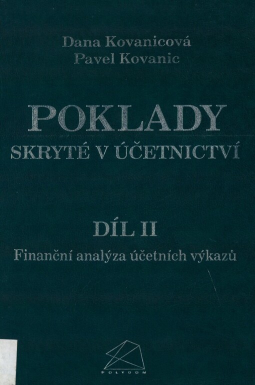 Poklady skryté v účetnictví, Díl II, Finanční analýza účetních výkazů