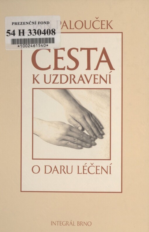 Cesta k uzdravení: o daru léčení