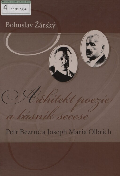Architekt poezie a básník secese: Petr Bezruč a Joseph Maria Olbrich