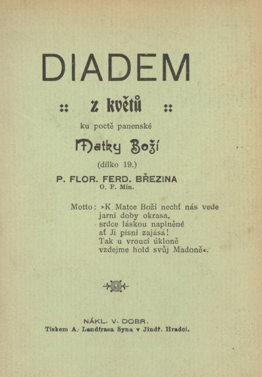 Diadem z květů ku poctě panenské Matky Boží