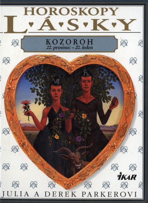 Horoskopy lásky. Kozoroh 22.prosinec-20.leden