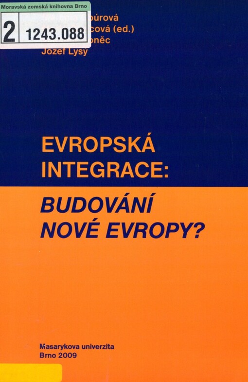 Evropská integrace: budování nové Evropy?