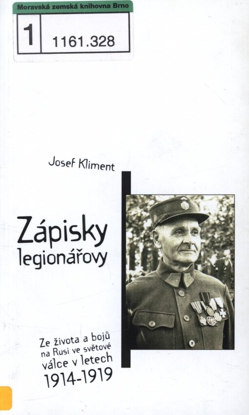 Zápisky legionářovy: ze života a bojů na Rusi ve světové válce v letech 1914-1919