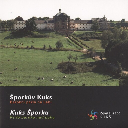 Šporkův Kuks : barokní perla na Labi = Kuks Šporka : perła baroku nad Łabą