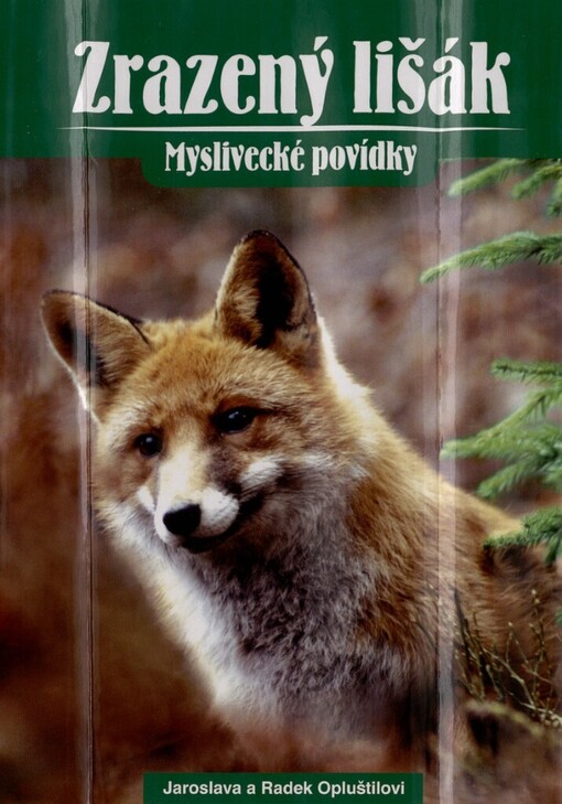 Zrazený lišák: myslivecké povídky
