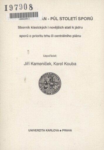 Trh versus plán - půl století sporů: sborník klasických i novějších statí k jádru sporů o prioritu trhu či centrálního plánu