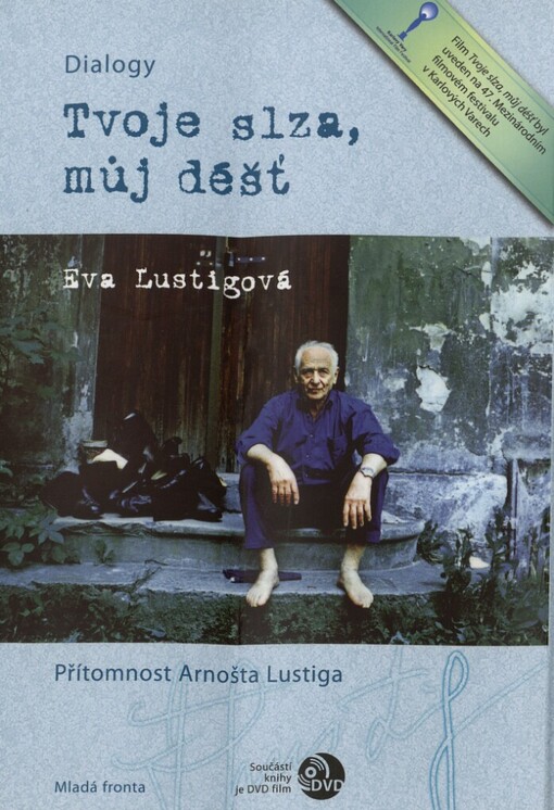Tvoje slza, můj déšť :přítomnost Arnošta Lustiga : dialogy