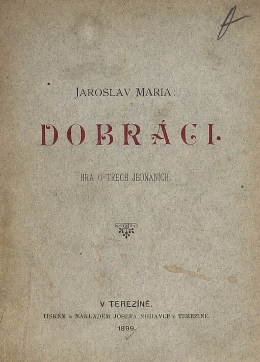 Dobráci :hra o třech jednáních