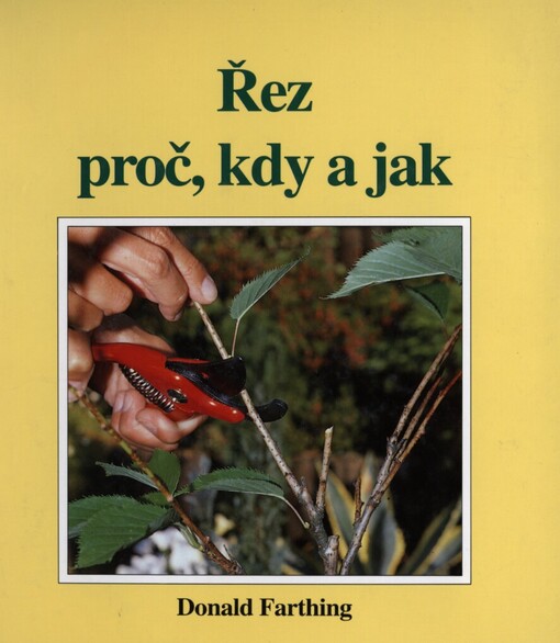 Řez rostlin proč, kdy a jak