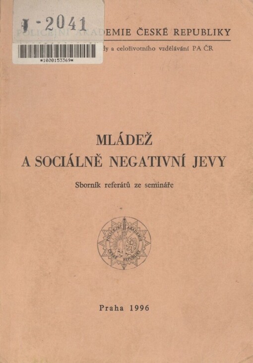 Mládež a sociálně negativní jevy :sborník referátů ze semináře : Praha 1996
