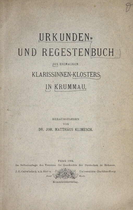 Urkunden- und Regestenbuch des ehemaligen Klarissinnen-Klosters in Krummau