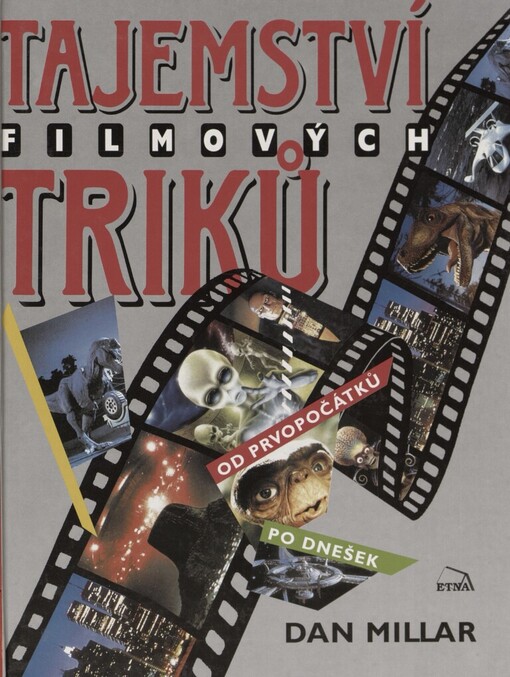Tajemství filmových triků: [od prvopočátků po dnešek]