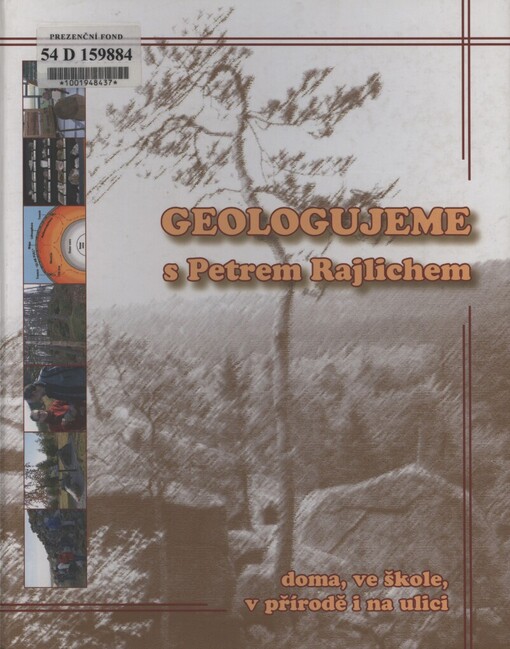 Geologujeme s Petrem Rajlichem: v přírodě, ve škole, doma a ve městě