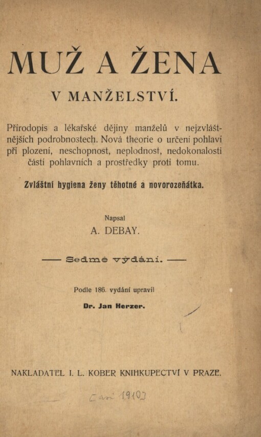 Muž a žena v manželství: přírodopis a lékařské dějiny manželů v nejzvláštnějších podrobnostech : zvláštní hygiena těhotné a novorozeňátka