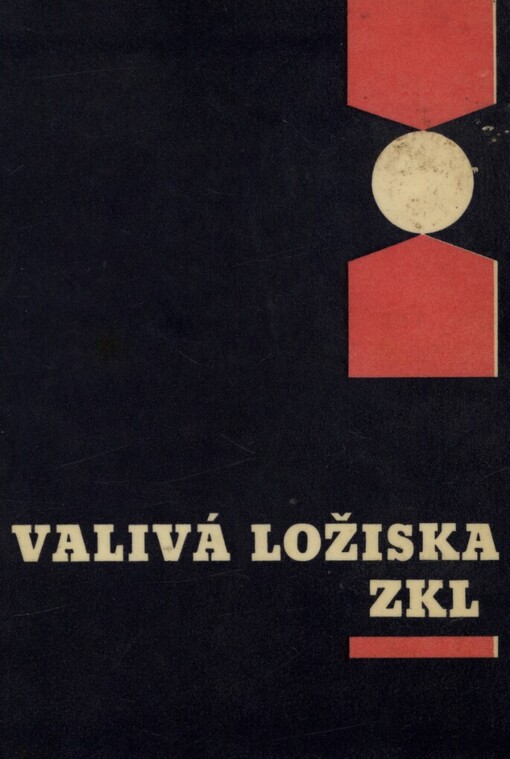 Valivá ložiska ZKL [Závodů na kuličková ložiska v Brně]