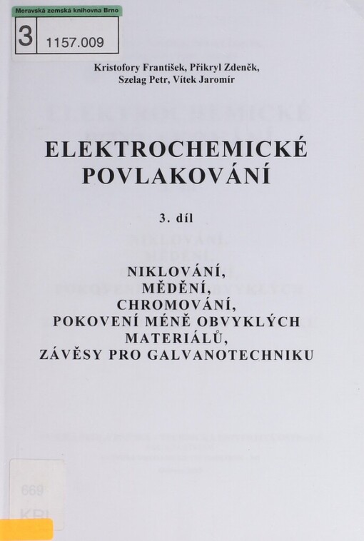 Elektrochemické povlakování.3. díl,Niklování, mědění, chromování, pokovení méně obvyklých materiálů, závěsy pro galvanotechniku