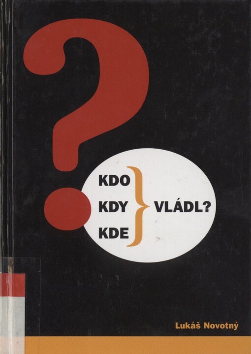 Kdo, kdy, kde vládl?