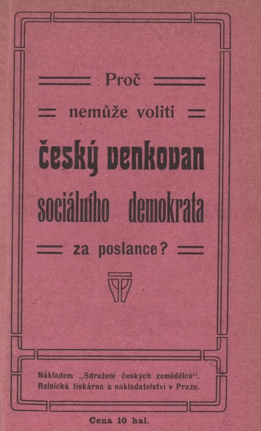 Proč nemůže voliti český venkovan sociálního demokrata za poslance?