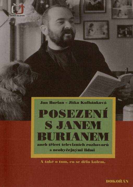 Posezení s Janem Burianem: třicet televizních rozhovorů s neobyčejnými lidmi a o tom, co se dělo kolem