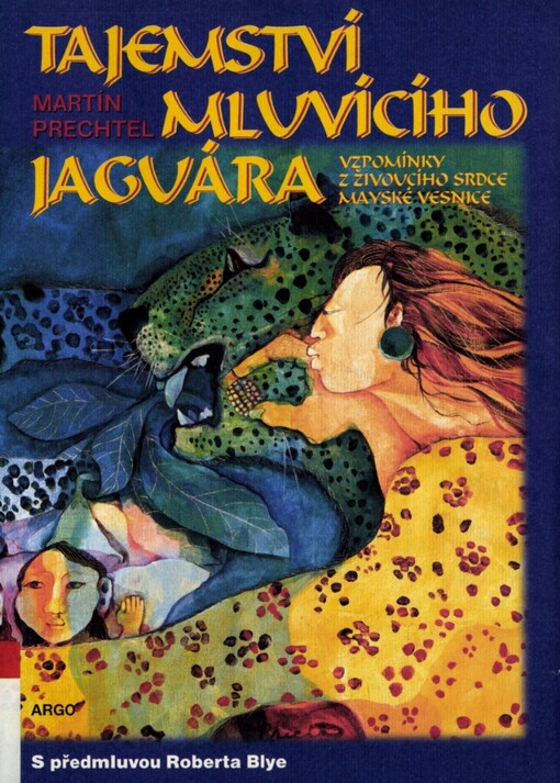 Tajemství mluvícího jaguára: vzpomínky z živoucího srdce mayské vesnice