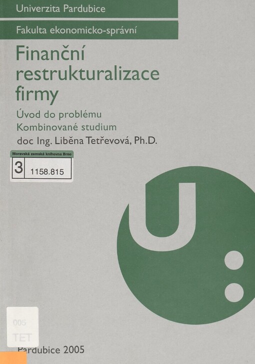 Finanční restrukturalizace firmy: úvod do problému : kombinované studium