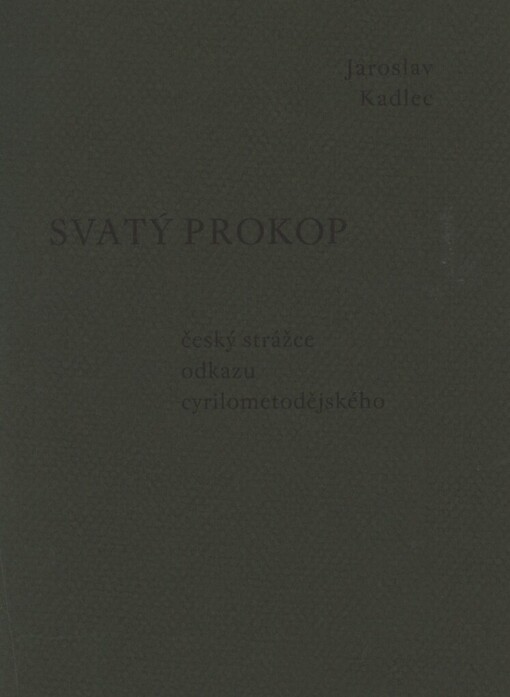 Svatý Prokop, český strážce odkazu cyrilometodějského