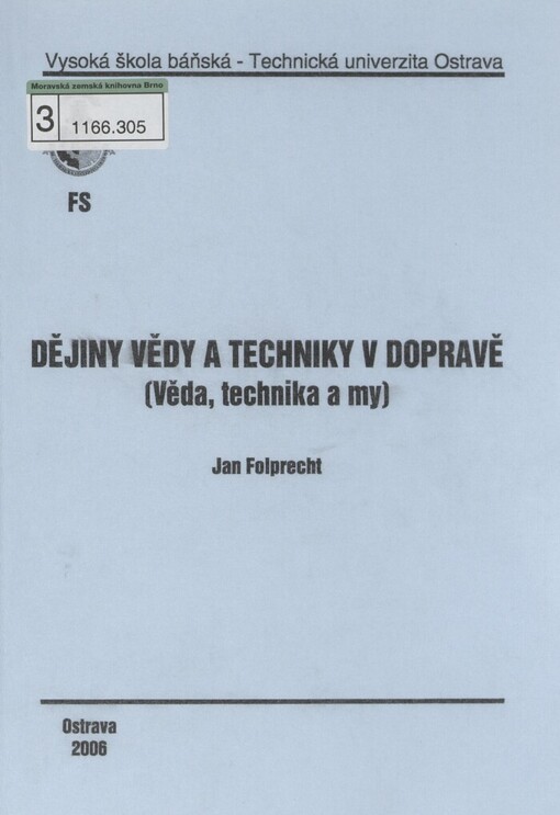 Dějiny vědy a techniky v dopravě: (věda, technika a my)