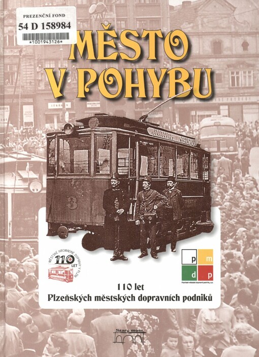 Město v pohybu: 110 let Plzeňských městských dopravních podniků