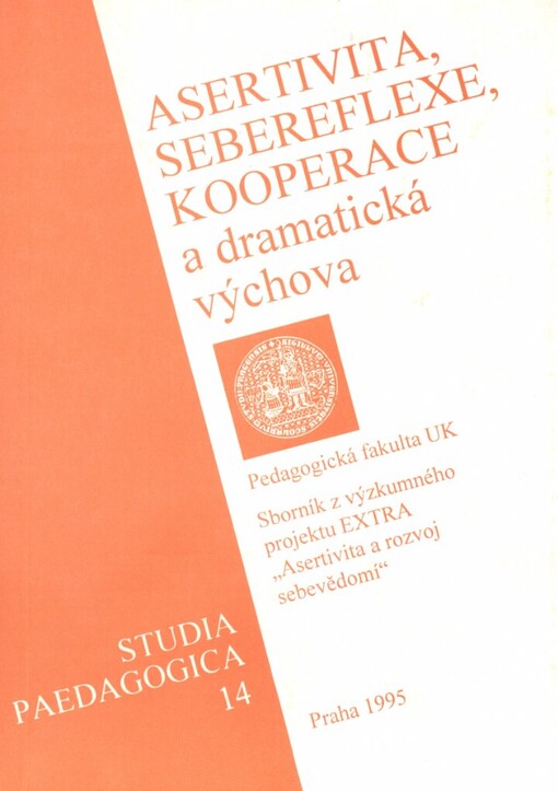 Asertivita, sebereflexe, kooperace a dramatická výchova :[sborník z výzkumného projektu EXTRA 