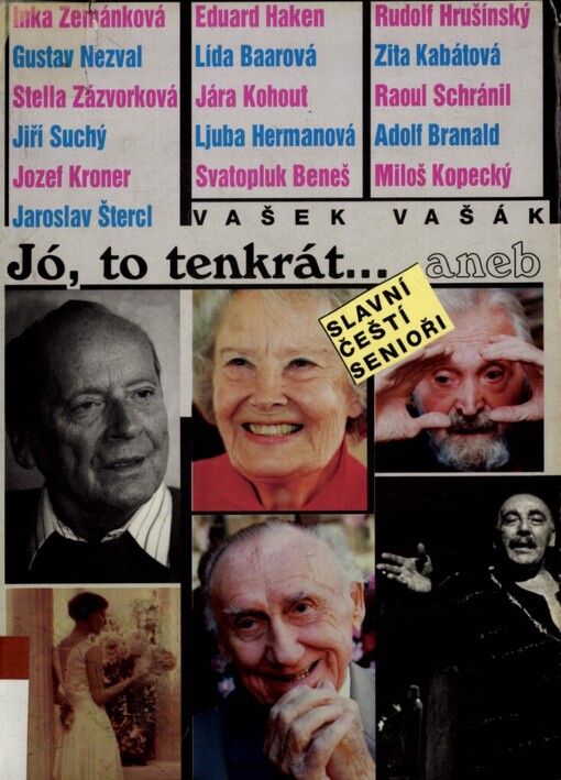 Jó, to tenkrát-, aneb, Slavní čeští senioři