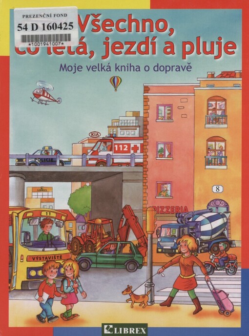 Všechno, co létá, jezdí a pluje: moje velká kniha o dopravě
