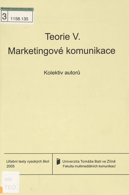 Teorie V - Marketingové komunikace: texty pro studující v kombinované formě studia : magisterský studijní program : studijní program: Výtvarná umění
