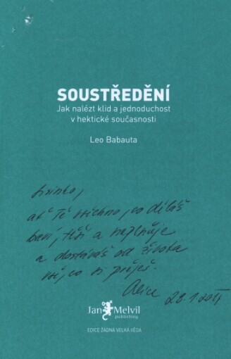 Soustředění: jak nalézt klid a jednoduchost v hektické současnosti
