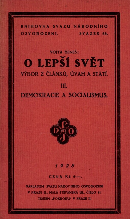 O lepší svět :výbor z článků, úvah a statí.[Díl] III,Demokracie a socialismus