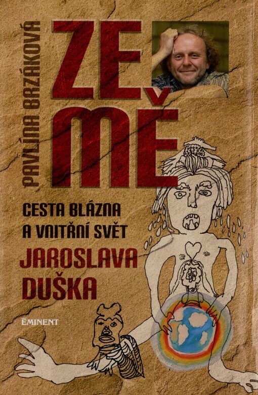 Ze mě: cesta Blázna a vnitřní svět Jaroslava Duška