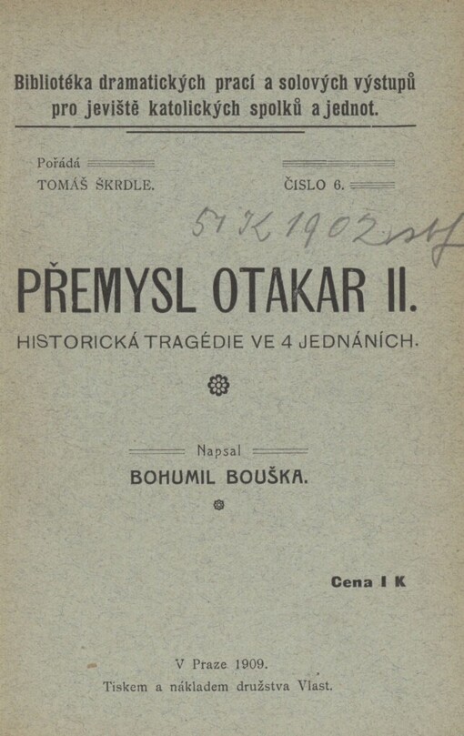 Přemysl Otakar II: historická tragédie ve čtyřech jednáních