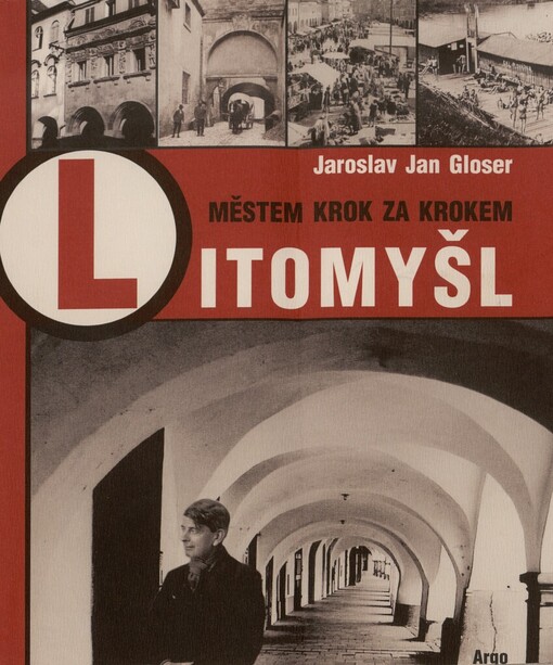 Litomyšl: městem krok za krokem
