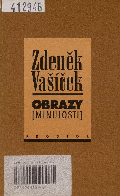Obrazy [minulosti]: o bytí, poznání a podání minulého času