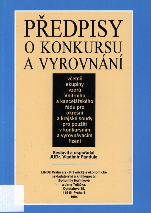 Předpisy o konkursu a vyrovnání včetně skupiny vzorů Vnitřního a kancelářského řádu pro okresní a krajské soudy pro použití v konkursním a vyrovnávacím řízení