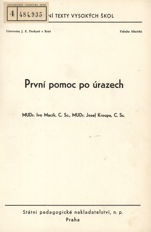 První pomoc po úrazech: Určeno pro posl. fak. lék. v Brně