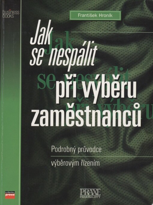 Jak se nespálit při výběru zaměstnanců: podrobný průvodce výběrovým řízením
