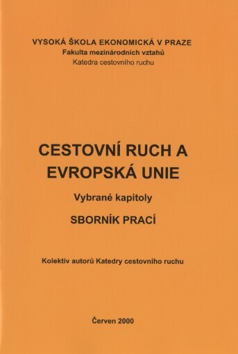 Cestovní ruch a Evropská unie: vybrané kapitoly : sborník prací