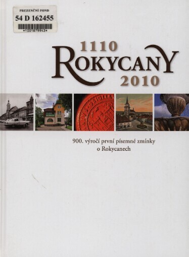 Rokycany: 1110-2010 : [900. výročí první písemné zmínky o Rokycanech