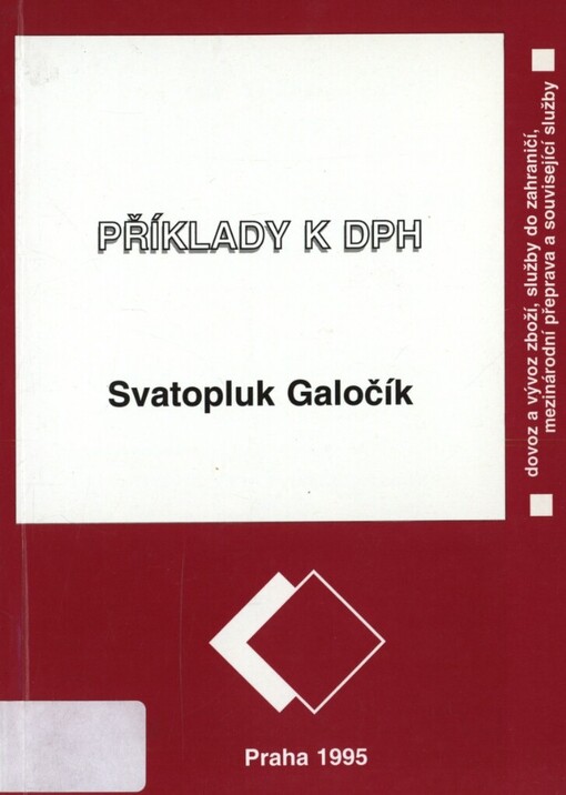Příklady k DPH :dovoz a vývoz zboží, služby do zahraničí, mezinárodní přeprava a související služby