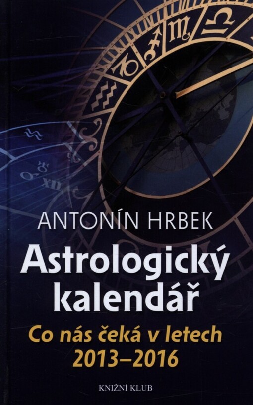 Astrologický kalendář :co nás čeká v letech 2013-2016