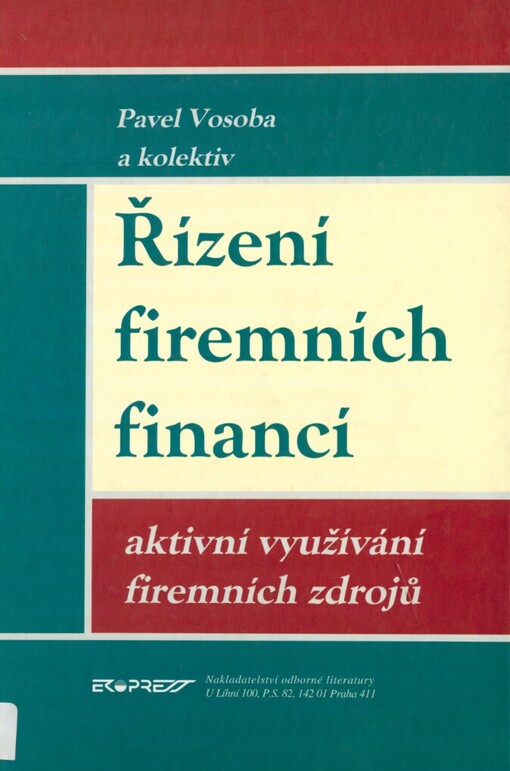 Řízení firemních financí :aktivní využívání firemních zdrojů